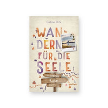 Lade das Bild in den Galerie-Viewer, Wandern für die Seele. In und um Köln