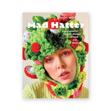 Lade das Bild in den Galerie-Viewer, Mad Hatter: Crazy, Colorful Crochet Designs to Hook and Show Off