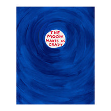 Lade das Bild in den Galerie-Viewer, David Shrigley - The Moon Makes Us Crazy - Cross Body Bag