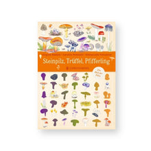 Lade das Bild in den Galerie-Viewer, Steinpilz, Trüffel, Pfifferling - Die Welt der Pilze