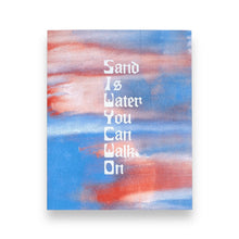 Lade das Bild in den Galerie-Viewer, Sand is Water You Can walk On