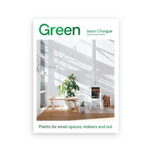 Lade das Bild in den Galerie-Viewer, Green: Plants for Small Spaces, Indoors and Out
