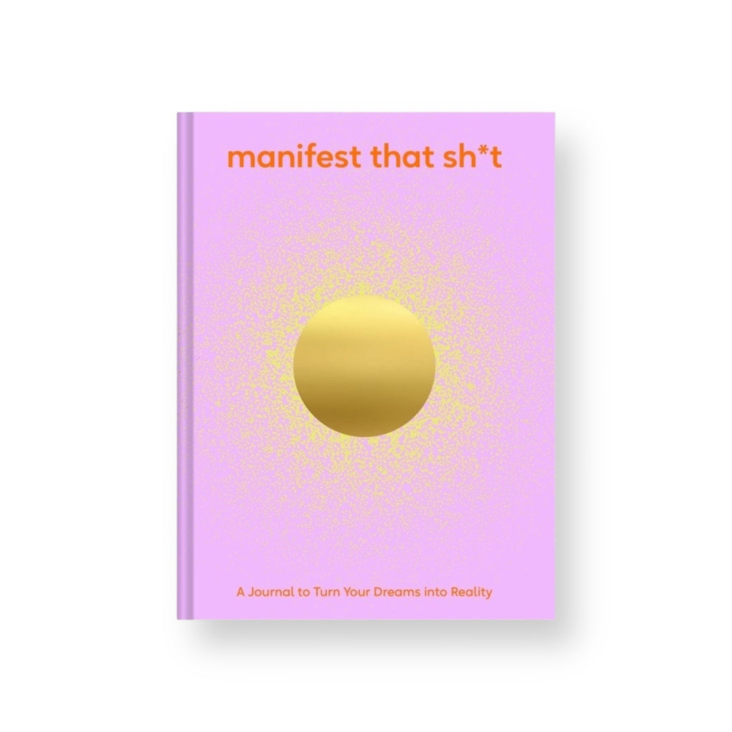 Manifest That Sh*t