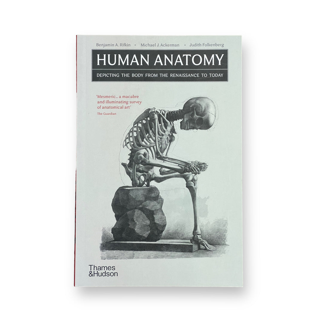 Human Anatomy: Depicting the Body from the Renaissance to Today