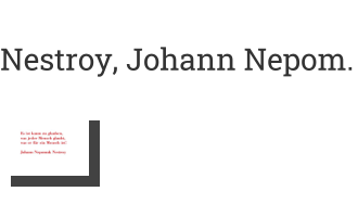 Postkarte von Nestroy, Johann Nepom.: Es ist kaum zu glauben, was jeder Mensch glaubt...